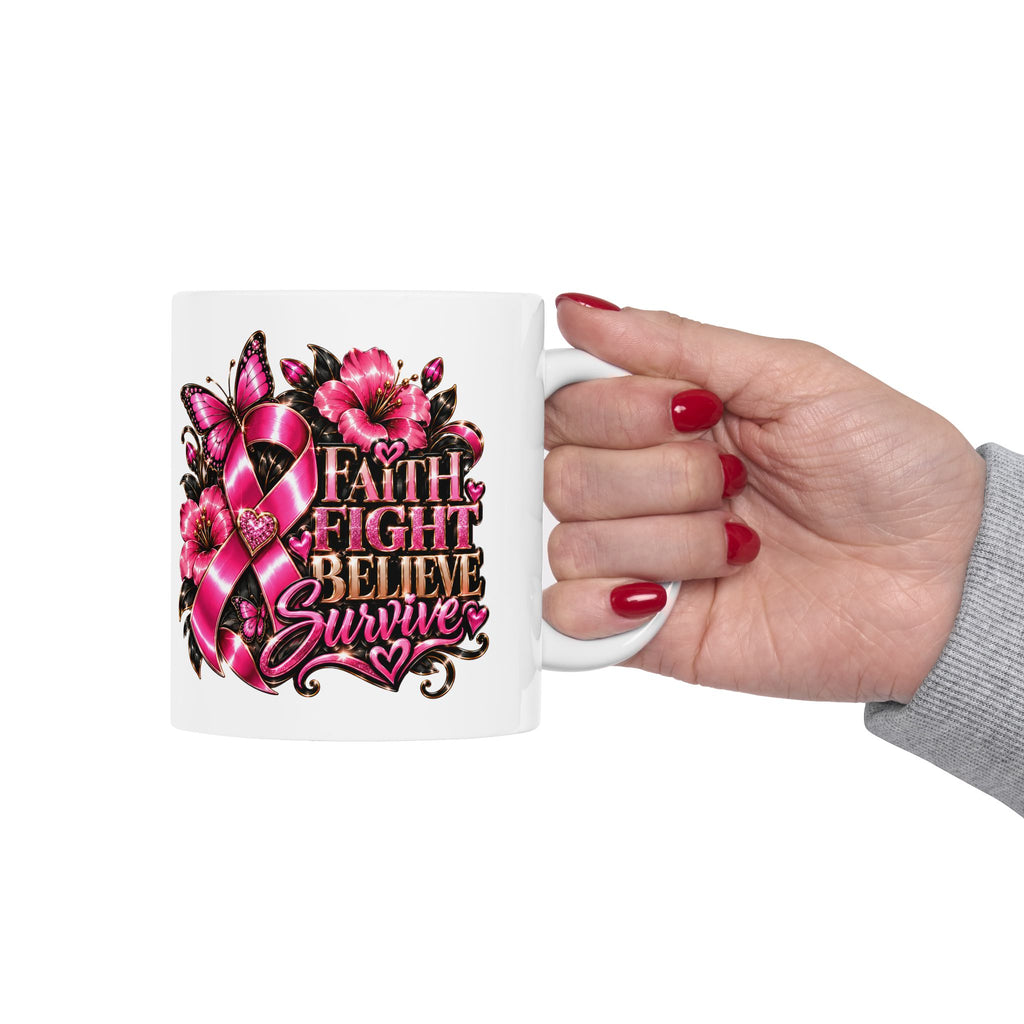 Women Power Awareness Ceramic Mug — Faith, Fight, Believe, Survive Design (11oz)