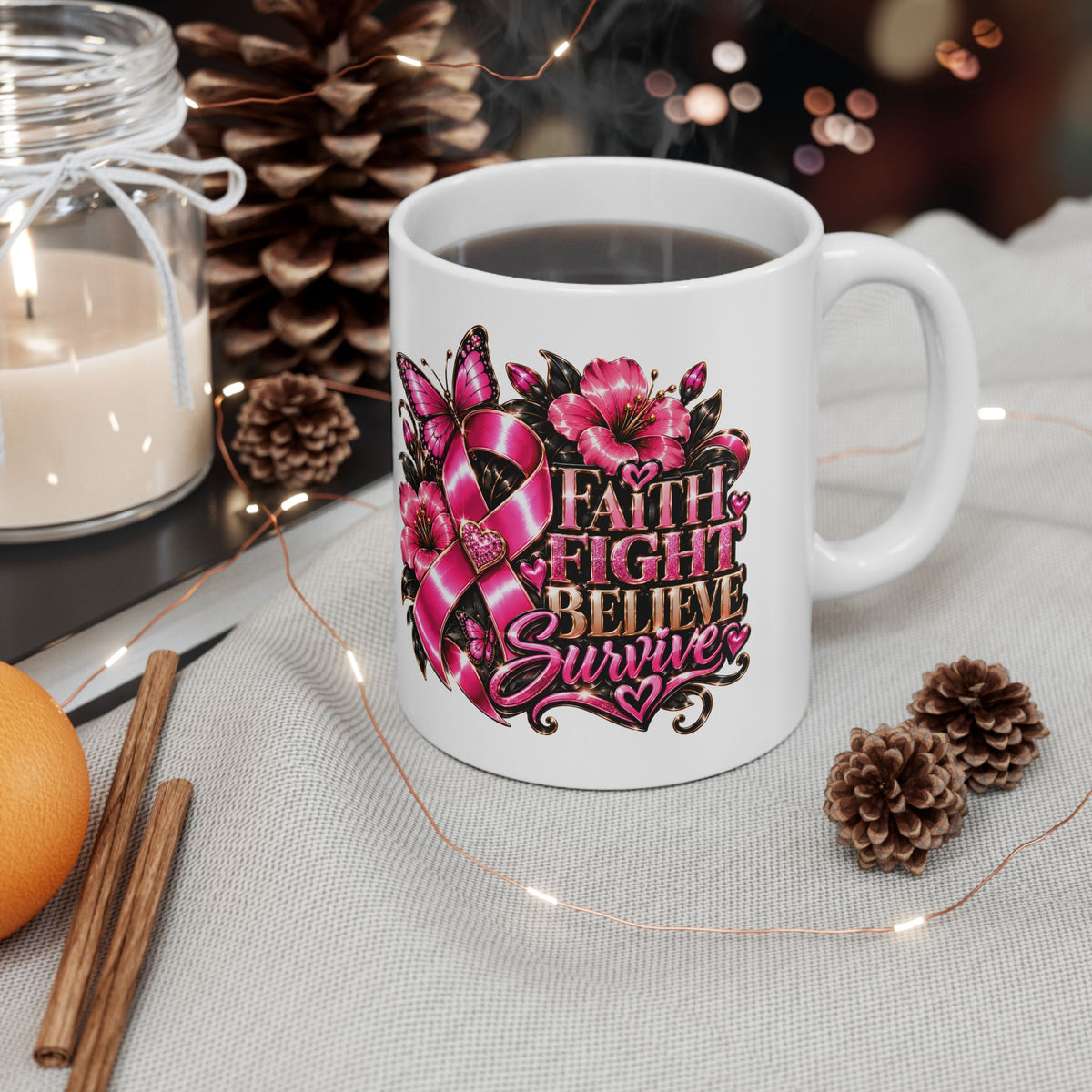 Women Power Awareness Ceramic Mug — Faith, Fight, Believe, Survive Design (11oz)